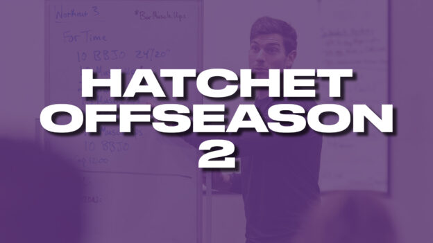 Your Summer Program is Here: Hatchet Offseason 2